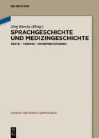 Sprachgeschichte und Medizingeschichte Texte, Termini, Interpretationen /