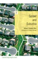 Sprawl and suburbia : a Harvard design magazine reader /