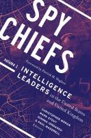 Spy Chiefs: Volume 1 : Intelligence Leaders in the United States and United Kingdom /