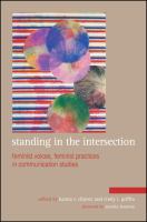 Standing in the intersection : feminist voices, feminist practices in communication studies /