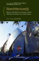 Starchitecture(s) figures d'architectes et espace urbain = Starchitecture : celebrity architects and urban space /