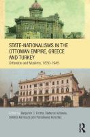 State-nationalisms in the Ottoman Empire, Greece and Turkey Orthodox and Muslims, 1830-1945 /