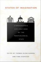 States of imagination ethnographic explorations of the postcolonial state /