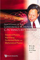 Statistical physics, high energy, condensed matter and mathematical physics proceedings of the conference in honor of C.N. Yang's 85th birthday, Singapore, 31 October - 3 November 2007 /