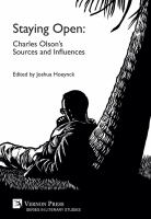 Staying open Charles Olson's sources and influences /