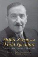 Stefan Zweig and World Literature : Twenty-First Century Perspectives /