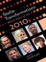 Stellar transformations movie stars of the 2010s /