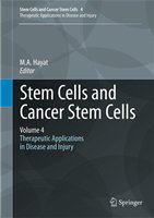 Stem Cells and Cancer Stem Cells, Volume 4 Therapeutic Applications in Disease and Injury /