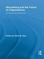 Storytelling and the future of organizations an antenarrative handbook /