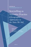 Storytelling as narrative practice ethnographic approaches to the tales we tell /