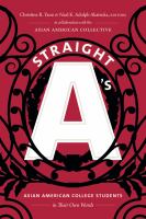Straight A's : Asian American college students in their own words /