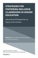 Strategies for fostering inclusive classrooms in higher education international perspectives on equity and inclusion /