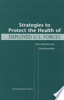 Strategies to protect the health of deployed U.S. forces force protection and decontamination /