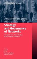 Strategy and Governance of Networks Cooperatives, Franchising, and Strategic Alliances /