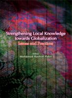 Strengthening local knowledge towards globalization issues and practices /
