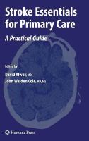 Stroke essentials for primary care a practical guide /