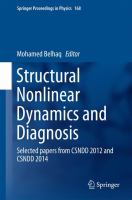 Structural Nonlinear Dynamics and Diagnosis Selected papers from CSNDD 2012 and CSNDD 2014 /