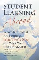 Student learning abroad what our students are learning, what they're not, and what we can do about it /