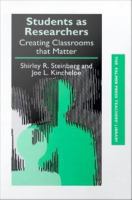 Students as researchers creating classrooms that matter /