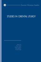 Studies in Oriental liturgy : proceedings of the Fifth International Congress of the Society of Oriental Liturgy, New York, 10-15 June 2014 /