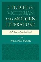 Studies in Victorian and modern literature a tribute to John Sutherland /