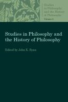 Studies in philosophy and the history of philosophy.