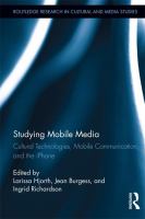 Studying mobile media cultural technologies, mobile communication, and the iPhone /