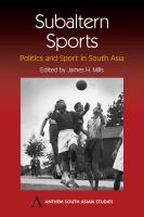 Subaltern sports : politics and sport in South Asia /