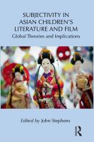 Subjectivity in Asian children's literature and film global theories and implications /