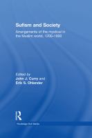 Sufism and society arrangements of the mystical in the Muslim world, 1200-1800 /