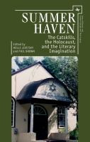 Summer haven the Catskills, the Holocaust, and the literary imagination /