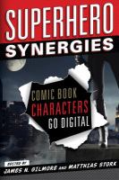 Superhero synergies comic book characters go digital /