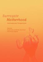 Surrogate motherhood international perspectives /