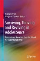 Surviving, Thriving and Reviving in Adolescence Research and Narratives from the School for Student Leadership /