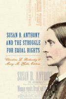 Susan B. Anthony and the struggle for equal rights /