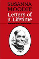 Susanna Moodie : Letters of a Lifetime.