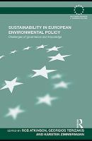 Sustainability in European environmental policy challenges of governance and knowledge /