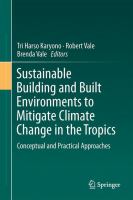 Sustainable Building and Built Environments to Mitigate Climate Change in the Tropics Conceptual and Practical Approaches /