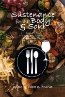 Sustenance for the body & soul : food & drink in Amerindian, Spanish & Latin American worlds /