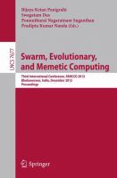 Swarm, Evolutionary, and Memetic Computing Third International Conference, SEMCCO 2012, Bhubaneswar, India, December 20-22, 2012, Proceedings /