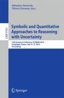 Symbolic and Quantitative Approaches to Reasoning with Uncertainty 13th European Conference, ECSQARU 2015, Compiègne, France, July 15-17, 2015. Proceedings /