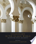 Synagogues in the Islamic world architecture, design, and identity /