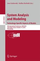 System Analysis and Modeling. Technology-Specific Aspects of Models 9th International Conference, SAM 2016, Saint-Melo, France, October 3-4, 2016. Proceedings /