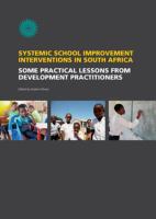 Systemic school improvement interventions in South Africa some practical lessons from development practitioners /