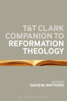 T&T Clark companion to Reformation theology