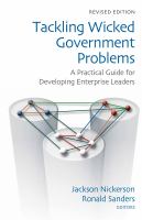 Tackling wicked government problems a practical guide for developing enterprise leaders /