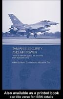 Taiwan's security and air power Taiwan's defense against the air threat from Mainland China /