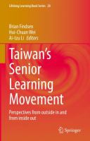 Taiwan’s Senior Learning Movement Perspectives from outside in and from inside out /