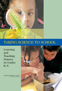 Taking science to school learning and teaching science in grades K-8 /