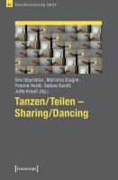 Tanzen/Teilen - Sharing/Dancing : Jahrbuch TanzForschung 2021 /